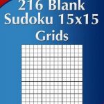 Bol | 216 Blank Sudoku 15X15 Grids, Nick Snels | 9781508577355 | Printable Sudoku 2 Per Page Blank