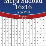 Bol | Mega Sudoku 16X16 Large Print   Extreme   Volume 60   276 | Printable Sudoku 16X16 Numbers Only