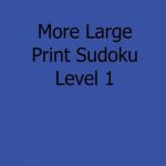 Bol | More Large Print Sudoku Level 1, Colin Wright | Printable Sudoku Level 2