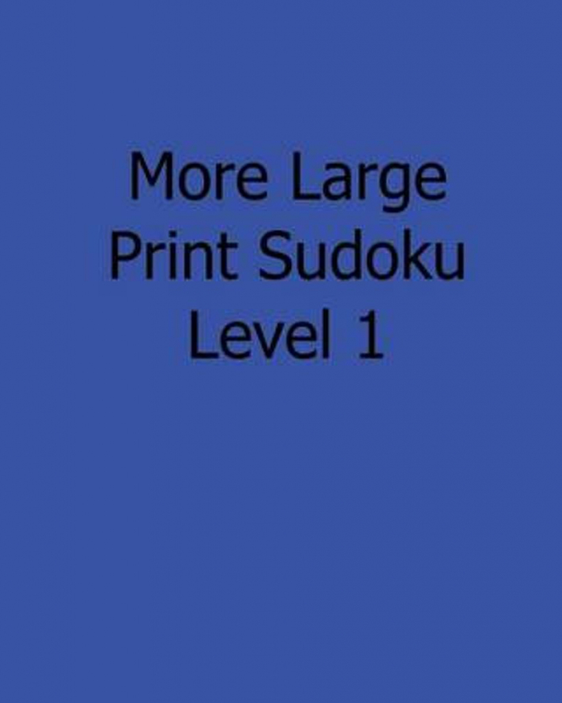 Bol | More Large Print Sudoku Level 1, Colin Wright | Printable Sudoku Level 2