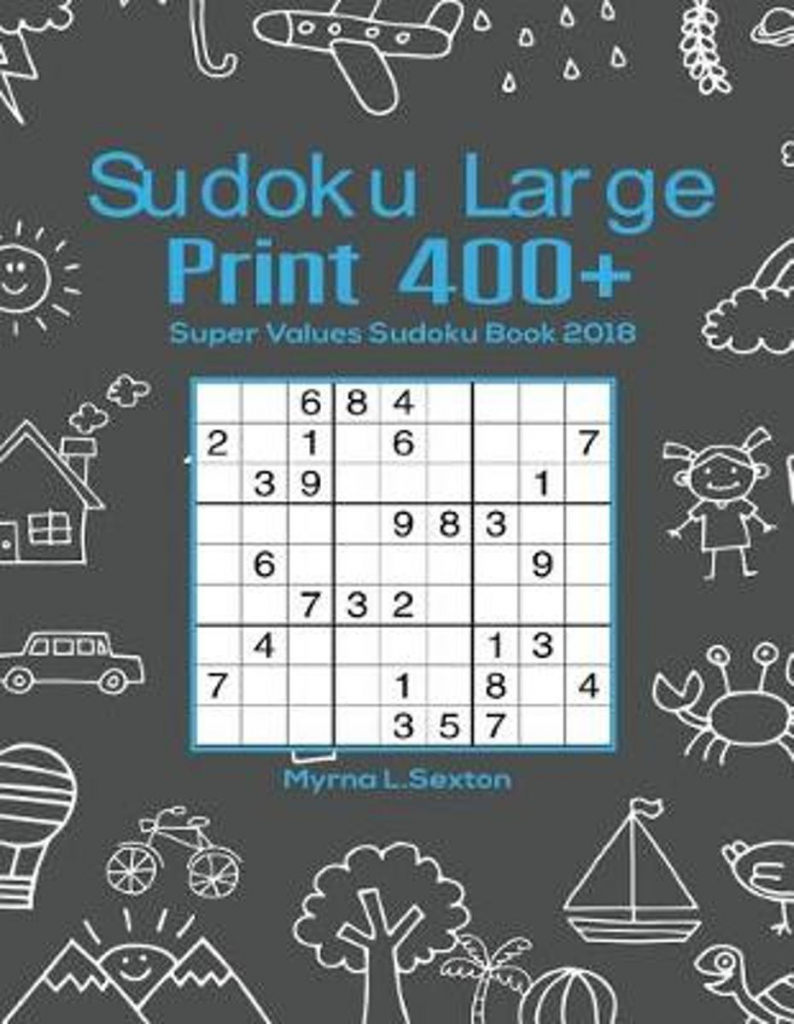 Bol | Sudoku Large Print 400+, Myrna L Sexton | 9781983651274 | Printable Sudoku 99 Answers