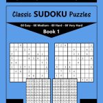 Classic Sudoku Puzzles Easy To Very Hard 240 Puzzles Book | Etsy | Printable Sudoku 2 Per Page Mild