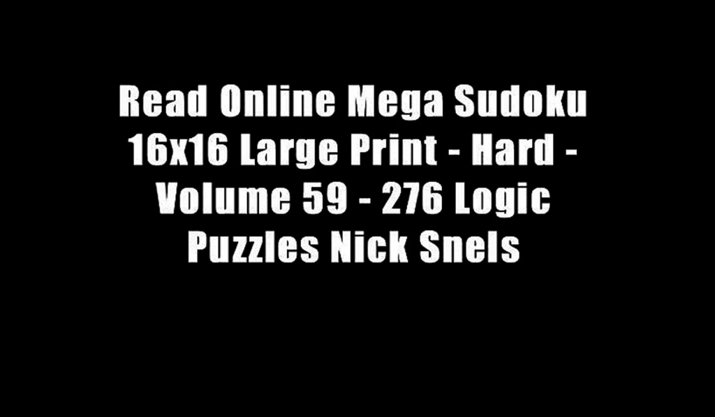Read Online Mega Sudoku 16X16 Large Print - Hard - Volume 59 - 276 | Printable Mega Sudoku 16X16